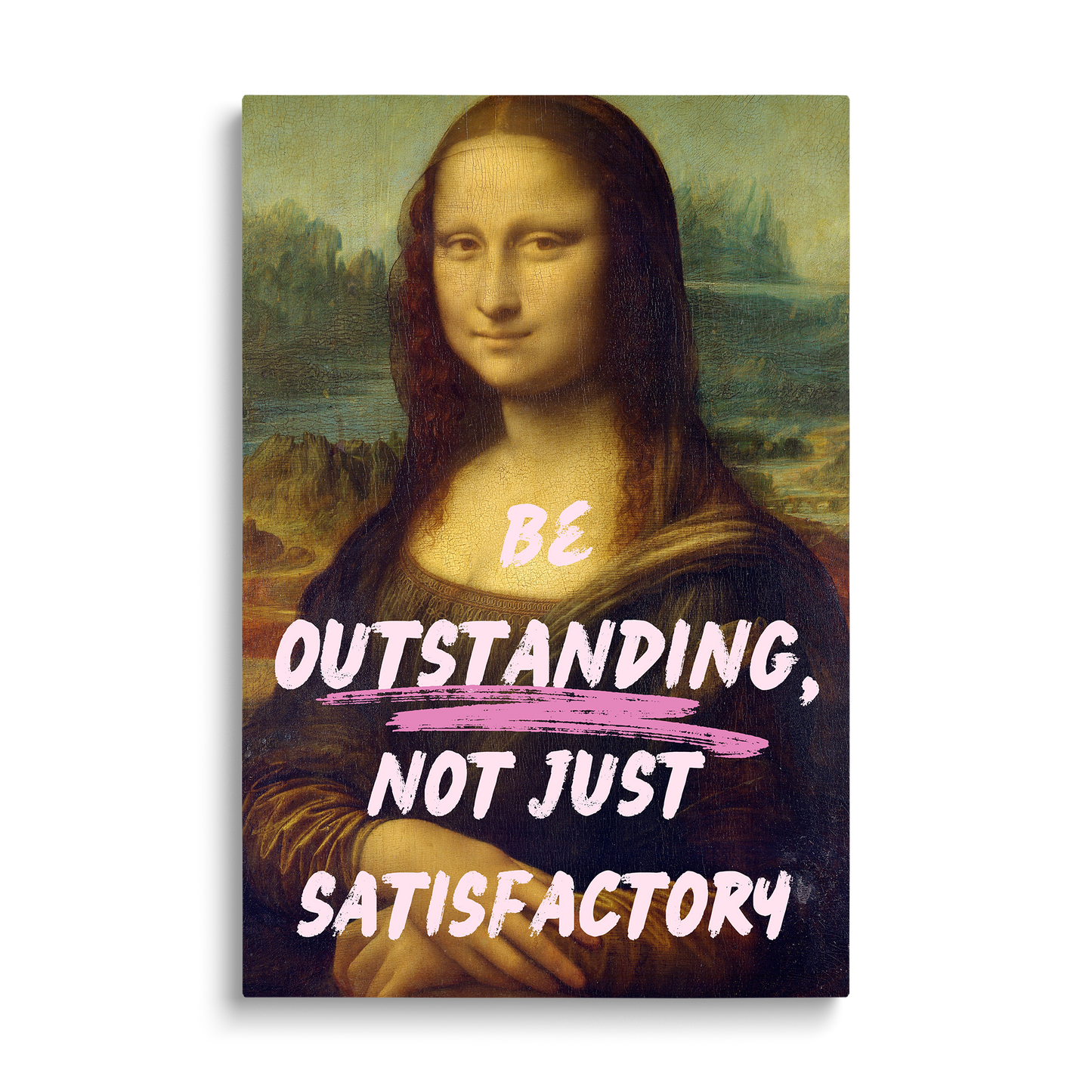 BE OUTSTANDING