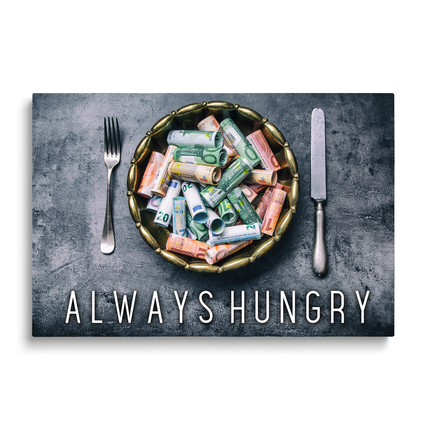 ALWAYS HUNGRY