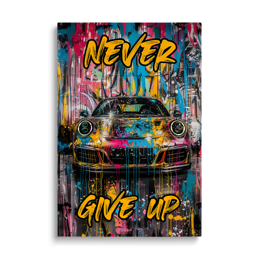 NEVER GIVE UP