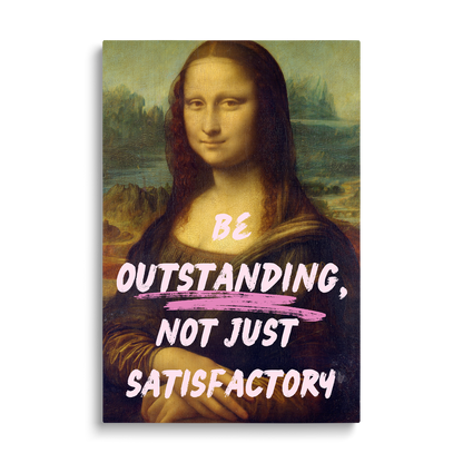 BE OUTSTANDING