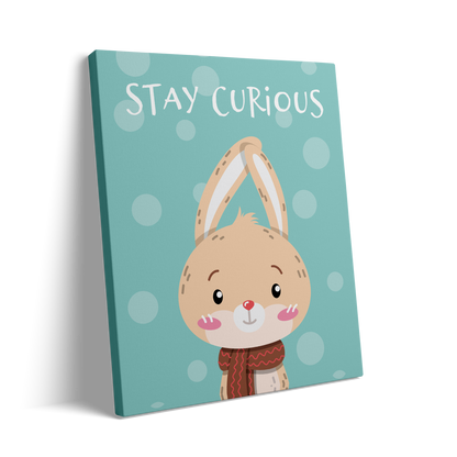 STAY CURIOUS
