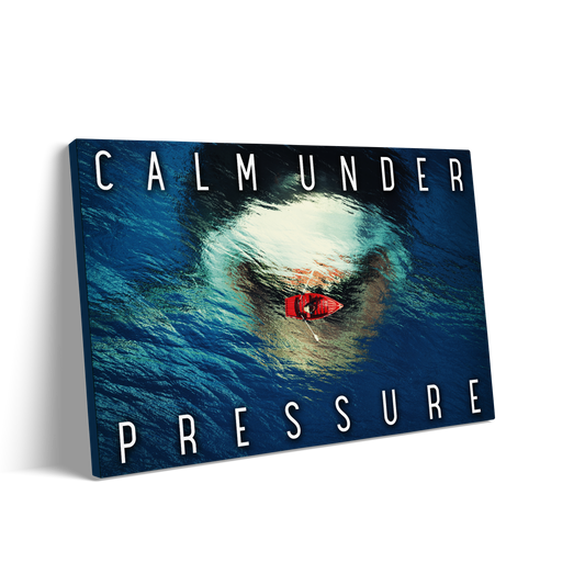 CALM UNDER PRESSURE