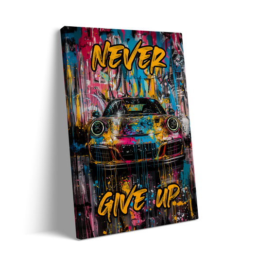 NEVER GIVE UP